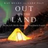 Out On The Land By Ray Mears And Lars Falt - Signed Copy -Camping Supplies Sale Out on the Land